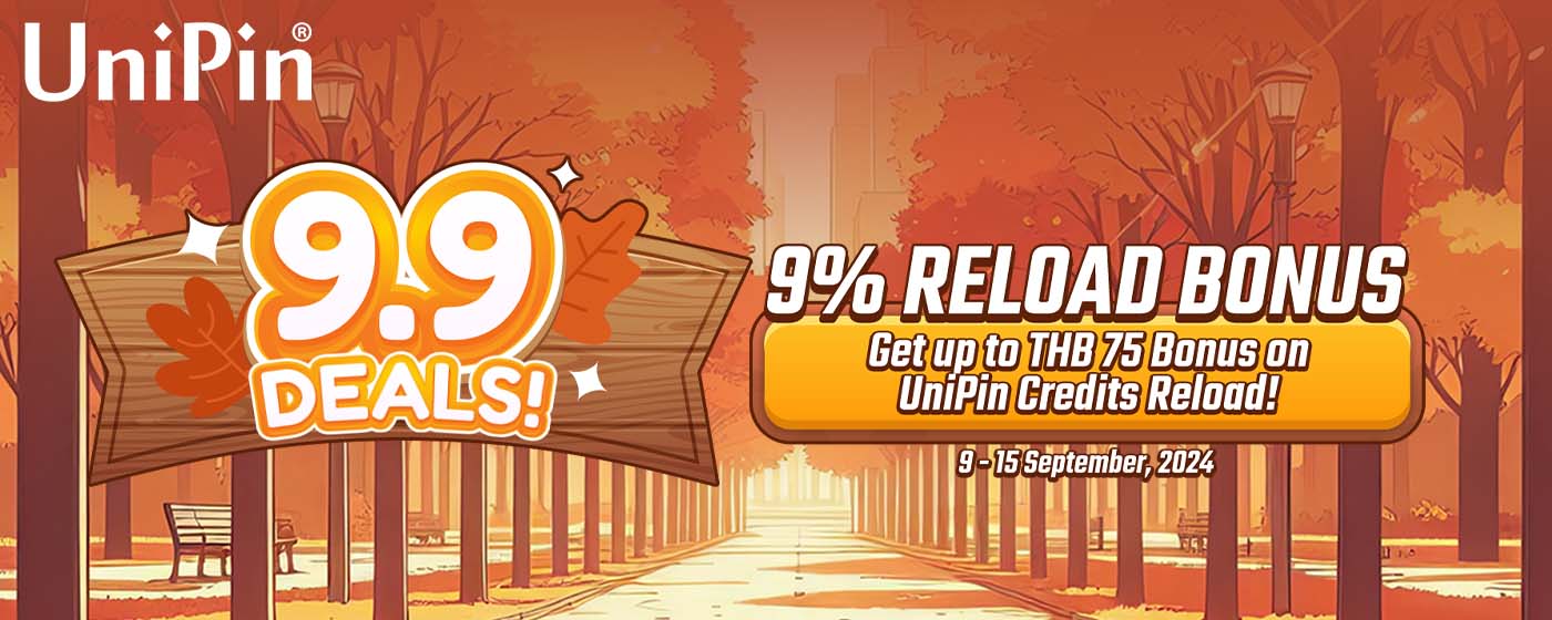 Enjoy The Nine-tastic 9.9 Day With UniPin Credits 9% Reload Bonus! (TH)